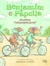 Benjamim e Papoila 2: Juntos conseguimos!