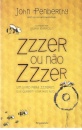 Zzzer ou Não Zzzer