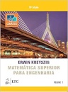 Matemática Superior Para Engenharia Volume 1