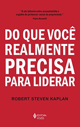 Do Que Você Realmente Precisa Para Liderar