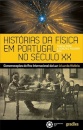 Historias Da Fisica Em Portugal Sec