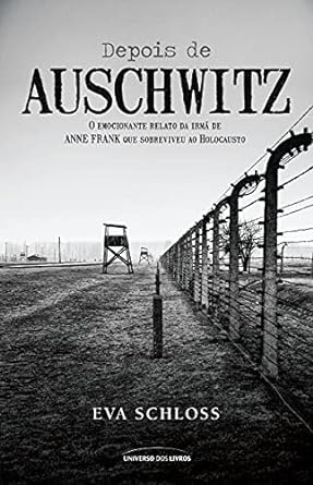 Depois De Auschwitz: Emocionante Relato Irmã De Anne Frank