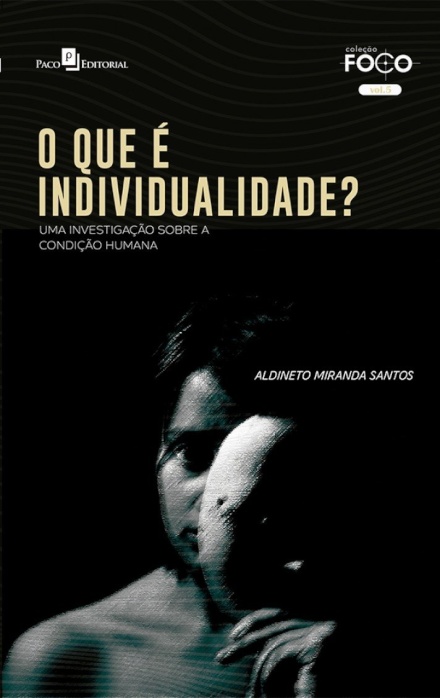 O Que É Individualidade? Investigação Sobre Condição Humana