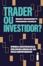 Trader Ou Investidor?