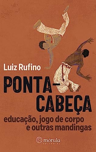 Ponta-Cabeça: Educação, Jogo De Corpo E Outras Mandingas