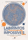 Labirintos Quase Impossíveis