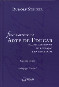 Fundamentos da arte de educar: Pedagogia Waldorf