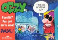 Ozzy 3: Família? Pra Que Serve Isso?