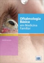 Oftalmologia Básica Em Medicina Familiar