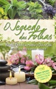 O Segredo Das Folhas: Magia Prática Para O Dia-A-Dia