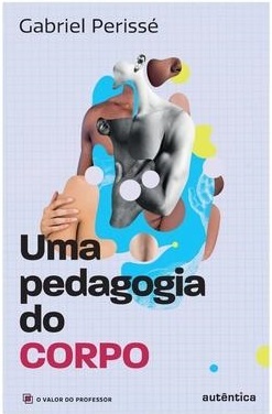 Uma Pedagogia Do Corpo