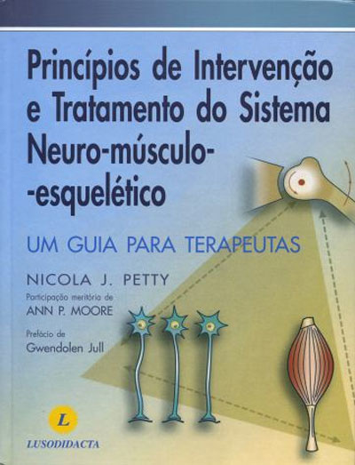 Princípios de Intervenção e Tratamento do Sistema Neuro-Músculo-Esquelético .Um guia para terapeutas