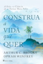 Construa a Vida que quer