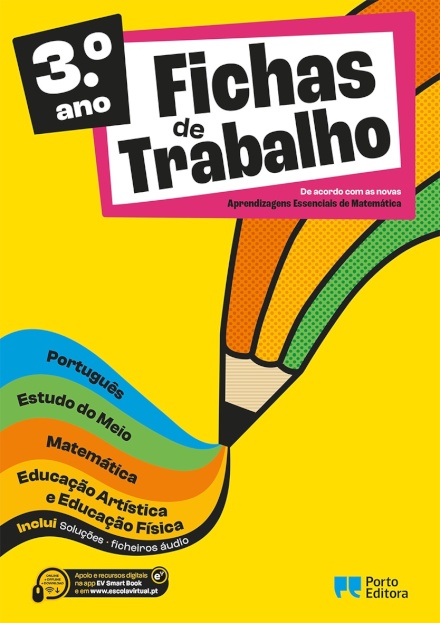 Fichas de Trabalho - 3.º ano Fichas de Português, Estudo do Meio, Matemática e Educação Artística e Educação Física