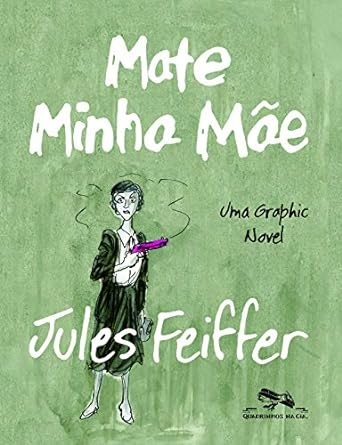 Mate Minha Mãe: Uma Graphic Novel