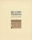 Quatro Tempos