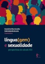 Língua(Gem) E Sexualidade: Perspectivas Do Século XXI