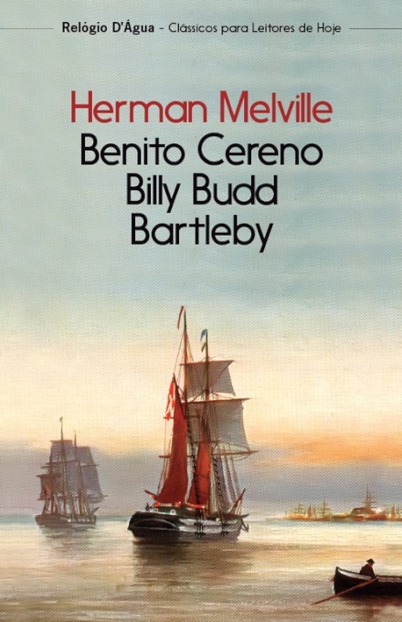 Billy Budd; Bartelby,O Escrivão; Benito Cereno