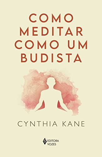 Como Meditar Como Um Budista