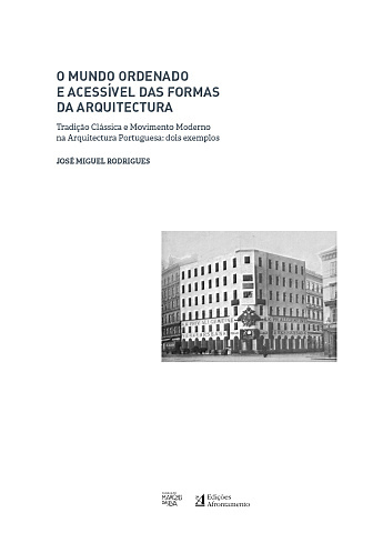 O Mundo Ordenado e Acessível das Formas da Arquitectura