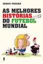 As Melhores Histórias do Futebol Mundial