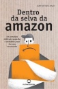 Dentro da Selva da Amazon - Um jornalista infiltrado revela-lhe o verdadeiro preço das suas encomendas