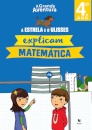 Estrela e Ulisses Explicam Matemática 4º ano