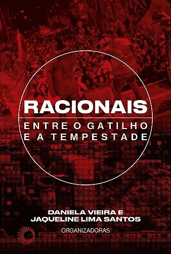 Racionais: Entre O Gatilho E A Tempestade