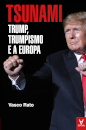 Tsunami: Trump, Trumpismo E A Europa