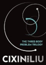 The Three-Body Problem Trilogy : Remembrance of Earth's Past