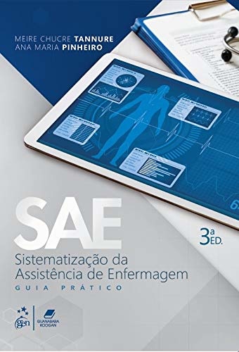 SAE - Sistematização da Assistência de Enfermagem Guia prático