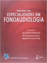 Tratado Das Especialidades Em Fonoaudiologia