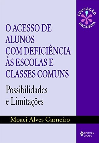 Acesso De Alunos Com Deficiência Às Escolas E Classes Comuns