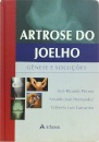 Artrose Do Joelho. Gênese E Soluções