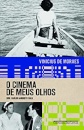 O Cinema De Meus Olhos