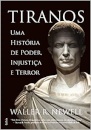 Tiranos: Uma História De Poder, Injustiça E Terror