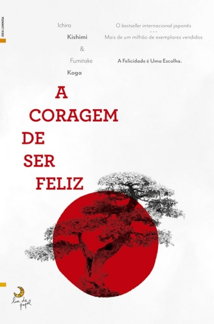 A Coragem de Ser Feliz