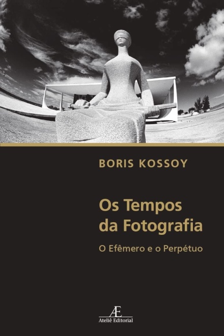 Os Tempos Da Fotografia: O Efêmero E O Perpétuo