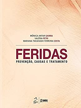 Feridas Prevenção, Causas E Tratamento