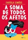 A Soma De Todos Os Afetos