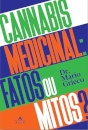 Cannabis Medicinal: Fatos Ou Mitos?