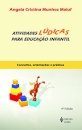 Atividades Lúdicas Para Educação Infantil