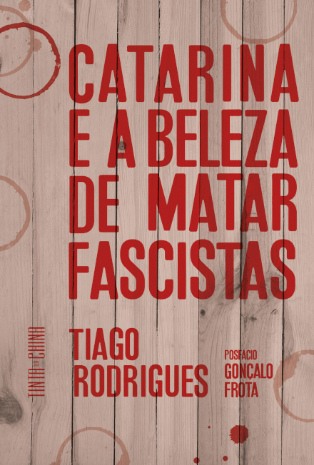 Catarina e a Beleza de Matar Fascistas