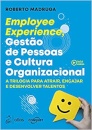 Employee Experience, Gestão de Pessoas e Cultura Organizacional