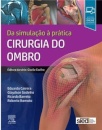 Cirurgia Do Ombro Da Simulação À Prática