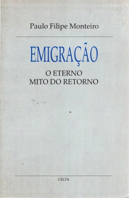 Emigração - O Eterno Mito do Retorno