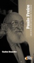 Paulo Freire: Uma Vida Entre Aprender E Ensinar