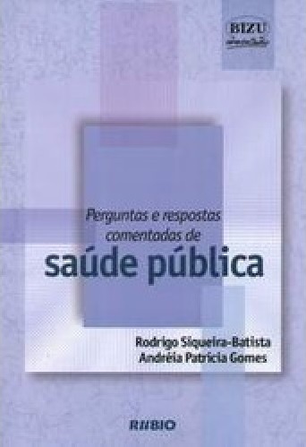 Perguntas e Respostas Comentadas de Saúde Pública