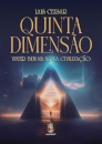 Quinta Dimensão: Viver Bem Na Nova Civilização