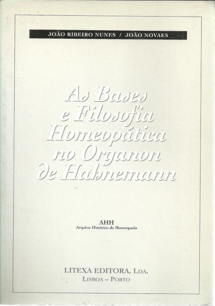 As Bases e Filosofia Hemeopática no Organon de Habnemann